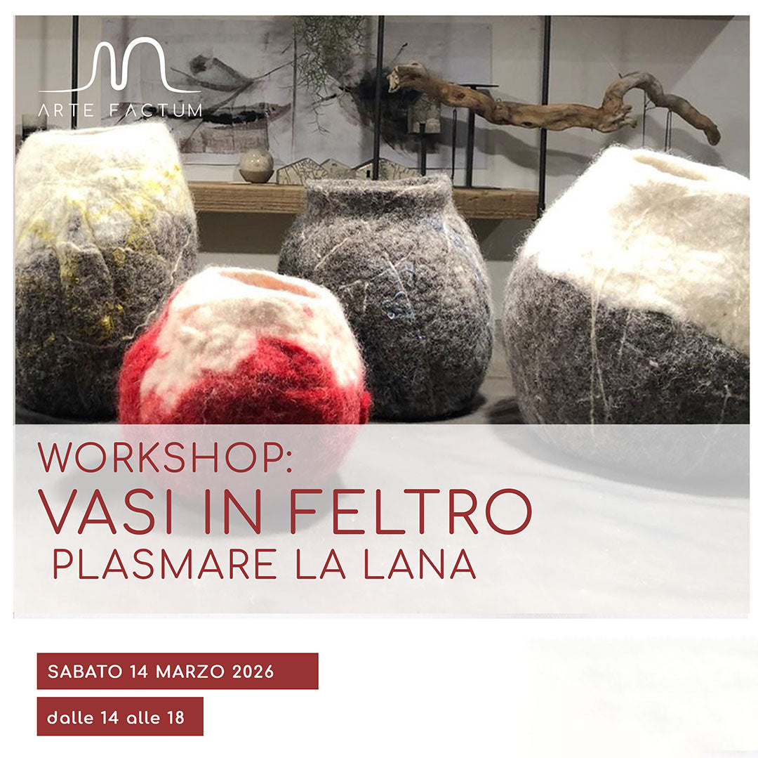 Workshop vasi in feltro